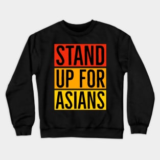 Stand Up For Asians Crewneck Sweatshirt